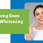 How Long Does Teeth Whitening Last?
